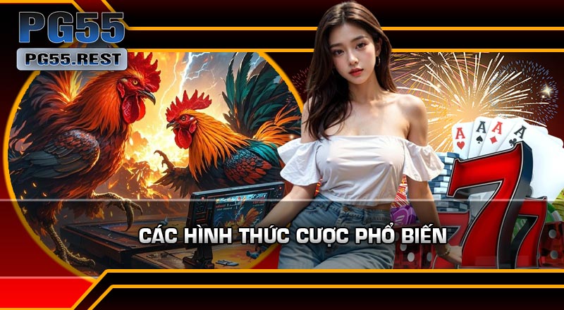 Các Hình Thức Cược Phổ Biến